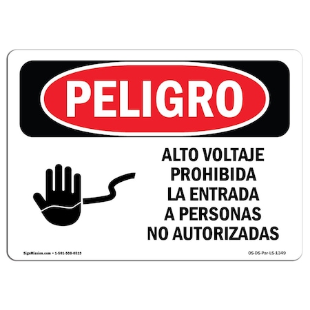 OSHA Danger Sign, High Voltage Unauthorized Spanish, 18in X 12in Aluminum